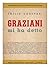 Graziani mi ha detto. 28 Documenti by Emilio Canevari
