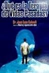 Que Es La Terapia de Vidas Pasadas ? (Spanish Edition)