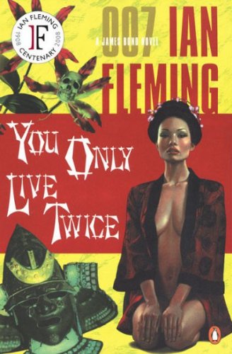 You Only Live TwiceYOU ONLY LIVE TWICE by Fleming, Ian (Author) on Sep-02-2003 Paperback