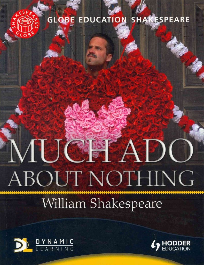 Much ADO about Nothing (Globe Education Shakespeare) by William Shakespeare (2012-03-01)