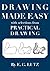 Drawing Made Easy with Selections from Practical Drawing by Lutz, E. G. (July 15, 2009) Paperback