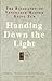 Handing Down the Light - The Biography of Venerable Master Hs... by Fu Chi-Ying