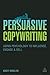 Persuasive Copywriting: Using Psychology to Engage, Influence and Sell by Andy Maslen (2016-04-11)