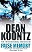 False Memory by Koontz, Dean (August 3, 1999) Pape