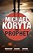 The Prophet by Michael Koryta by Michael Koryta