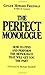 The Perfect Monologue: How to Find and Perform the Monologue That Will Get You the Part by Ginger Howard Friedman (2004-08-01)