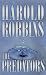 The Predators by Robbins, Harold (1999) Mass Market Paperback