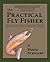 The Practical Fly Fisher: Lessons Learned from a Lifetime of Fly Fishing (The Pruett Series) by Doug Stewart (2014-02-18)
