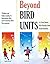 Beyond Bird Units! Thinking and Understanding in Information Rich and Technology Rich Environments by David Loertscher (2007-11-01)