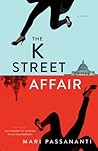 By Mari Passananti The K Street Affair (1st First Edition) [Paperback]