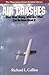 Air Crashes: What Went Wrong, Why, and What Can be Done About it (Thomasson-Grant Aviation Library) by Richard L. Collins (24-Sep-1992) Hardcover