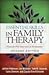 Essential Skills in Family Therapy : From the First Interview to Termination (The Guilford Family Therapy Series) 2nd (second) edition