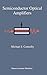 Semiconductor Optical Amplifiers by Michael J. Connelly (2002-01-31)