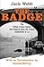 The Badge by Jack Webb (2006-09-07)