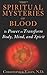 The Spiritual Mysteries of Blood: Its Power to Transform Body, Mind, and Spirit Paperback April 17, 2015