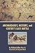 Archaeology, History, and Custer's Last Battle: The Little Big Horn Re-examined by Richard Allan Fox Jr. (1997-09-15)