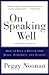 On Speaking Well How to Give a Speech With Style, Substance, & Clarity (Paperback, 1999)