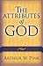 [The Attributes of God] [By: Pink, Arthur W.] [December, 2006]