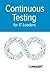 Continuous Testing by Wayne Ariola (2014-01-02)