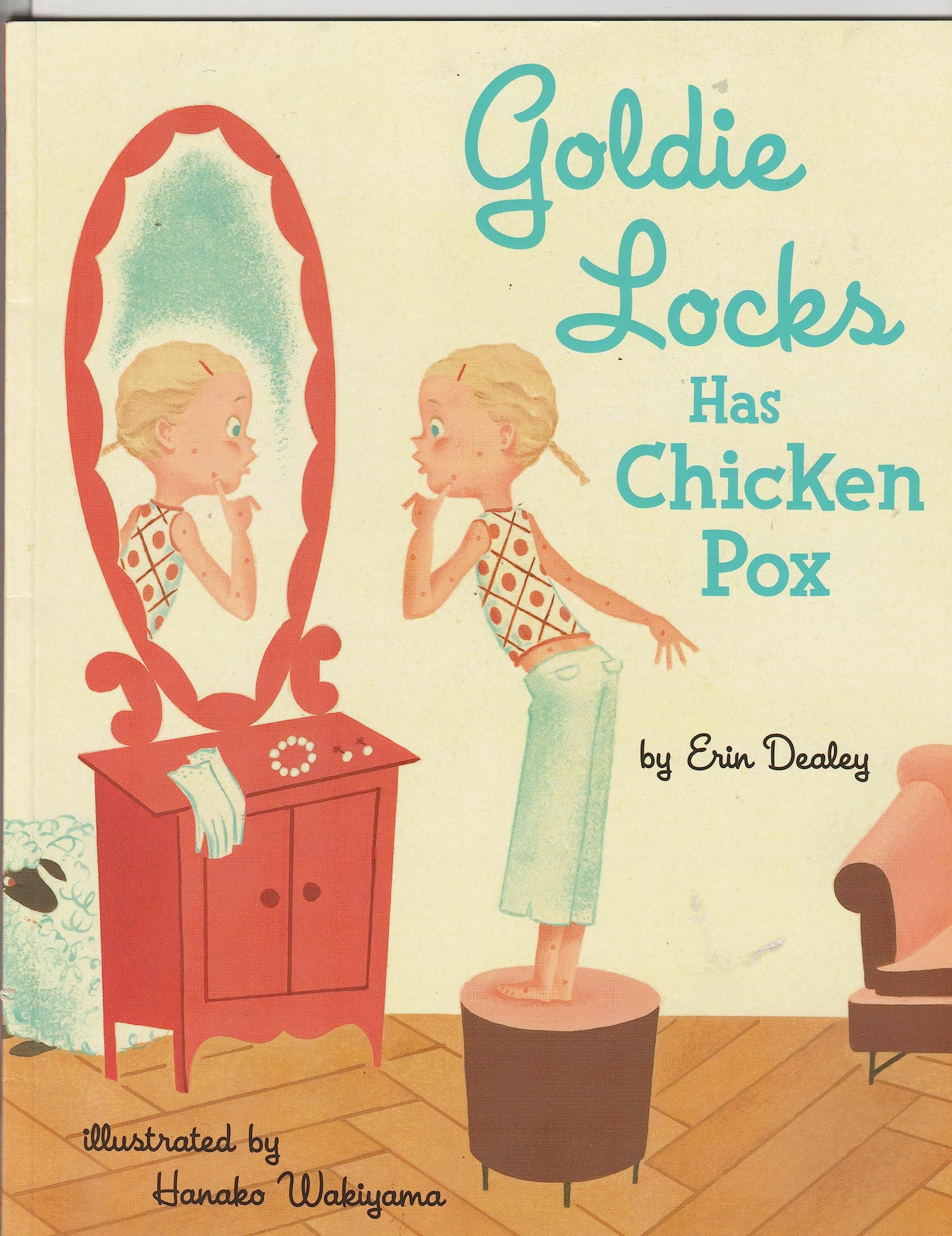 Goldie Locks has Chicken Pox (Unknown Binding)