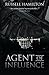 [Agent of Influence by Russell Hamilton