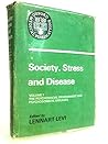 The Psychosocial Environment and Psychosomatic Diseases. Volume 1. (Society Stress and Disease) (v. 1)