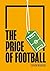 The Price of Football: Understanding Football Club Finance