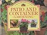 Creative Patio & Container Gardening (Step-By-Step Gardening Series)