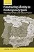 Constructing Identity in Twentieth-Century Spain: Theoretical Debates and Cultural Practice (2002-06-20)