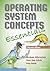 Operating System Concepts Essentials by Abraham Silberschatz (2013-11-18)
