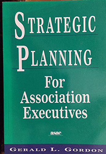 Strategic Planning for Association Executives (Paperback)