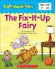 Sight Word Tales Pack Set (8 titles): The Fix-It-Up Fairy, Look At That Cat; My Dragon and I, Oodles of Noodles, A Book With A Pig, Come to the Zany Zoo, Can We Get A Pet?, A House For Mouse