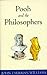 Pooh and the Philosophers (Wisdom of Pooh) by John T. Williams (1997-04-28)