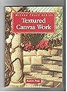 Textured Canvas Work (Milner Craft Series)