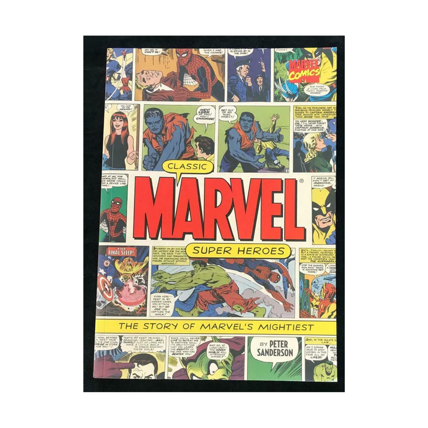 Classic Marvel Super Heroes: The Story of Marvel's Mightiest (Paperback)