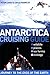Antarctica Cruising Guide