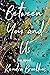 Between You and Us: A Novel
