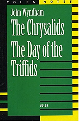 The Chrysalids /The Day Of The Triffids (Coles Notes)