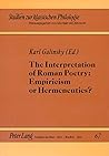 The Interpretation of Roman Poetry: Empiricism or Hermeneutics? (Studien zur klassischen Philologie)