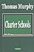 Charter Schools by Thomas Murphy (2002-05-24)