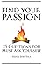 By Junttila, Henri Find Your Passion: 25 Questions You Must Ask Yourself Paperback - October 2013