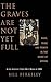 The Graves Are Not Yet Full Reprint edition by Berkeley, Bill (2002) Paperback