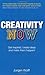 (Creativity Now: Get inspired, create ideas and make them happen!) [By: Wolff, Jurgen] [Jul, 2012]