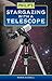 Philip's Stargazing with a Telescope by Robin Scagell (2005-01-10)