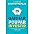 Ganhar, Poupar, Investir