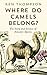 Where Do Camels Belong?: The story and science of invasive species by Dr Ken Thompson (7-May-2015) Paperback