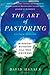 [The Art of Pastoring: Ministry Without All the Answers] [By: Hansen, David] [September, 2012]