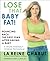 Lose That Baby Fat! by LaReine Chabut