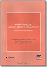 Competitividade: Mercado, estado e organizações (Portuguese Edition)
