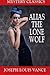 Alias the Lone Wolf (Mystery Classics) (Starmont Facsimile Fiction) by Joseph Louis Vance (2010-09-11)